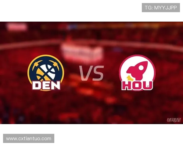 火箭队与掘金队对决前瞻分析及胜负预测一号